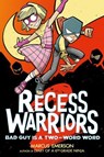 Recess Warriors 2: Bad Guy Is a Two-Word Word - Marcus Emerson - 9781250198990