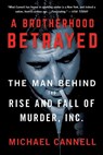 A Brotherhood Betrayed - Michael Cannell - 9781250204394