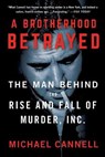 A Brotherhood Betrayed - Michael Cannell - 9781250204394