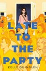 Quindlen, K: Late to the Party - Kelly Quindlen - 9781250209122