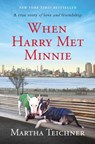 When Harry Met Minnie - Martha Teichner - 9781250212511