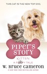 Piper's Story: A Puppy Tale - W. Bruce Cameron - 9781250213532