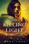 The Killing Light - Myke Cole - 9781250213563