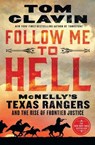 Follow Me to Hell - Tom Clavin - 9781250214577