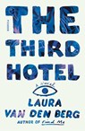 The Third Hotel - Laura van den Berg - 9781250214881