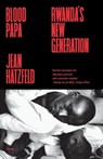 Blood Papa - Jean Hatzfeld - 9781250215086
