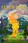Elsewhere - Alexis Schaitkin - 9781250219619