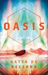 Oasis - Katya de Becerra - 9781250220851