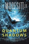 Quantum Shadows - L. E. Modesitt Jr - 9781250229229