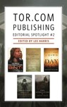 Tor.com Publishing Editorial Spotlight #2 - Nnedi Okorafor ; Paul Cornell ; Seanan McGuire ; Martha Wells ; Jeremy C. Shipp - 9781250232304