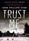 Trust Me - Hank Phillippi Ryan - 9781250232724