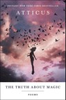 The Truth About Magic - Atticus - 9781250232816