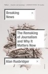 Breaking News - Alan Rusbridger - 9781250234940