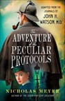 The Adventure of the Peculiar Protocols - Nicholas Meyer - 9781250237118