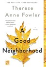 A Good Neighborhood - Therese Anne Fowler - 9781250237293