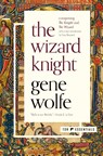 The Wizard Knight - Gene Wolfe - 9781250237446