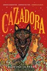Cazadora - Romina Garber - 9781250239167