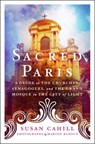 Sacred Paris - Susan Cahill - 9781250239686