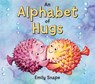 An Alphabet of Hugs - Emily Snape - 9781250240002