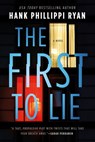 The First to Lie - Hank Phillippi Ryan - 9781250258793