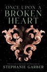 Once Upon a Broken Heart - Stephanie Garber - 9781250268402