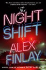 The Night Shift - Alex Finlay - 9781250268891