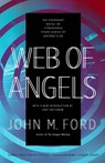 Web of Angels - John M. Ford; introduction by Cory Doctorow - 9781250269140