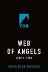 Web of Angels - John M. Ford - 9781250269157