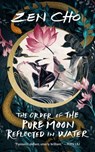 The Order of the Pure Moon Reflected in Water - Zen Cho - 9781250269249