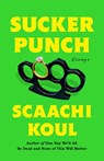Sucker Punch - Scaachi Koul - 9781250270504