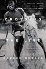 Crossing the Line - Kareem Rosser - 9781250270870
