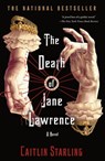 The Death of Jane Lawrence - Caitlin Starling - 9781250272591