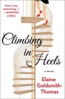 Climbing in Heels - Elaine Goldsmith-Thomas - 9781250274786