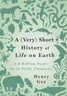 A (Very) Short History of Life on Earth - Henry Gee - 9781250276650