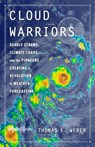 Cloud Warriors - Thomas E. Weber - 9781250280558