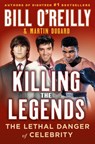 Killing the Legends - Bill O'Reilly ; Martin Dugard - 9781250283313