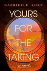 Yours for the Taking - Gabrielle Korn - 9781250283375