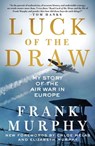 Luck of the Draw - Frank Murphy ; Chloe Melas ; Elizabeth Murphy - 9781250284167