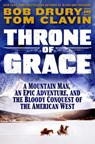 Throne of Grace - Tom Clavin ; Bob Drury - 9781250285836