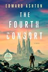 The Fourth Consort - Edward Ashton - 9781250286338