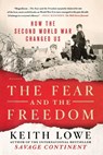 FEAR & THE FREEDOM - KEITH LOWE - 9781250293763