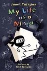 My Life as a Ninja - Janet Tashjian - 9781250294159
