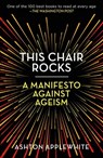 This Chair Rocks - Ashton Applewhite - 9781250297242