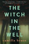The Witch in the Well - Camilla Bruce - 9781250302076