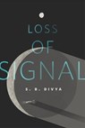 Loss of Signal - S. B. Divya - 9781250306678