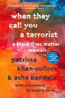 When They Call You a Terrorist - Patrisse Khan-Cullors ; asha bandele - 9781250306906