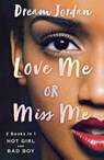 Love Me or Miss Me - Dream Jordan - 9781250308214