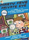Marty Frye, Private Eye: The Case of the Busted Video Games & Other Mysteries - Janet Tashjian - 9781250308481
