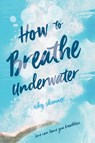 How to Breathe Underwater - Vicky Skinner - 9781250309242