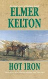 Hot Iron - Elmer Kelton - 9781250311658